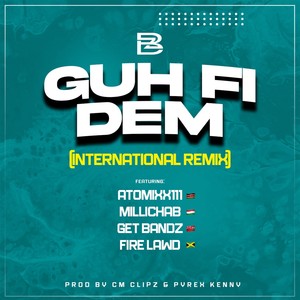 GUH FI DEM (International Remix) [Explicit]