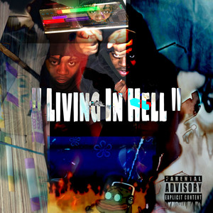 Living In Hell (Explicit)