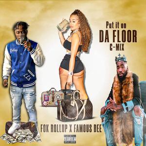 Put it on the floor Gmix (feat. Famous Dee) (Explicit)