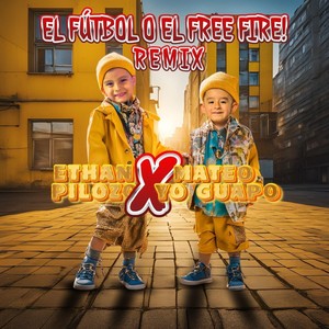 El Fútbol O El Free Fire [feat. Mateo Yo Guapo] (Alternate Mix)
