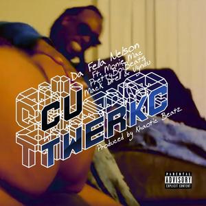C U TwerKC(feat. Monie Mac, Mack Drell, Vyndu & Pretty Boi Beats) (Explicit)