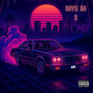 Dive In 2 (Explicit)