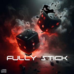 Fully Stick (feat. Drehavinpape) [Explicit]