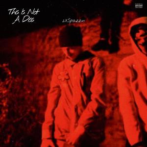 This Is Not A Diss (Explicit)
