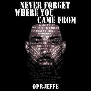 Never Forget Where You Came From (Explicit)