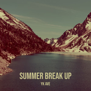 Summer Break Up (Explicit)