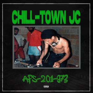 Chill-Town JC (feat. A-FS-201-973, Champagne & BiggMike) [Explicit]