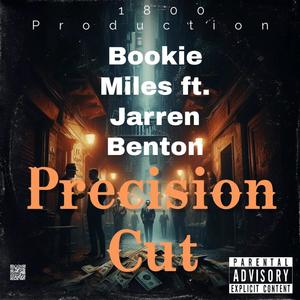 Precision Cut (freestyle) (feat. Jarren Benton) [Explicit]