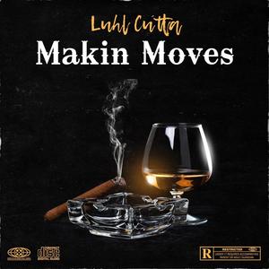 Makin Moves (Explicit)