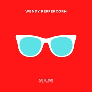 Wendy Peffercorn (feat. Dave Joyce)