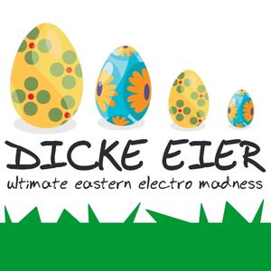 Dicke Eier - Ultimate Eastern Electro Madness