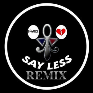 Sayless (Remix) [Explicit]