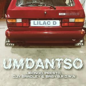 Umdantso (feat. Libongo, Presto, Djy Bradley & Baby B.r.o.w.n)