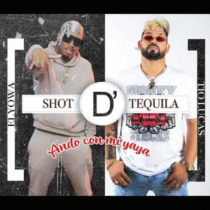 Shot D Tequila (feat. el yowa)