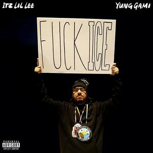 Fuck ICE (feat. Yung Gami) (Explicit)