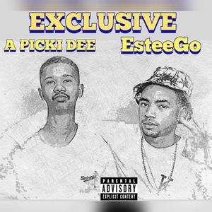 Exclusive (feat. A Picki Dee) [Explicit]