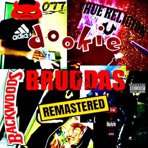 Dookie Bruddas (2nd Anniversary Edition) [Explicit]