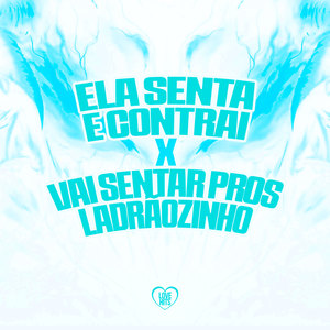 Ela Senta E Contrai X Vai Sentar Pros Ladrãozinho (Explicit)