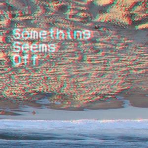Something Seems Off (feat. BenGogh)