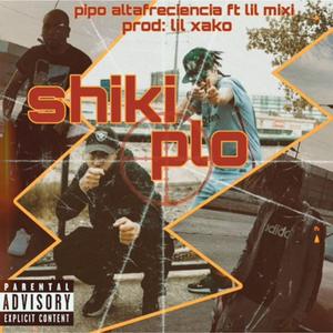 Shikiplop (feat. Lil mixi) [Explicit]