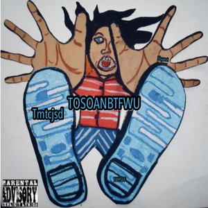 TOSOANBTFWU (Explicit)