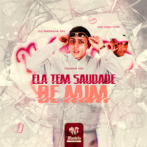 Ela Tem Saudade de Mim (Explicit)