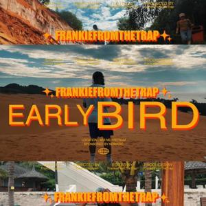 Early Bird (Explicit)