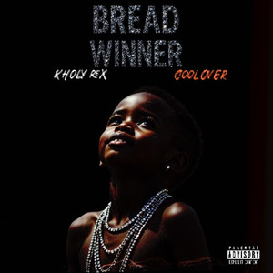 Bread Winner (Explicit)