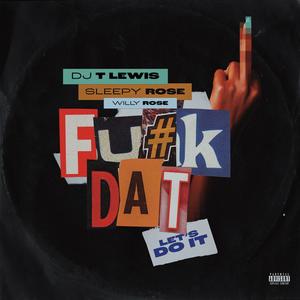 Let's Do It (feat. Sleepy Rose & Willy Rose) (Explicit)