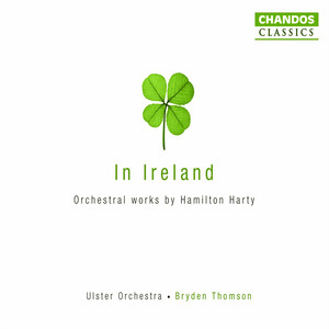 Harty: Complete Orchestral Works