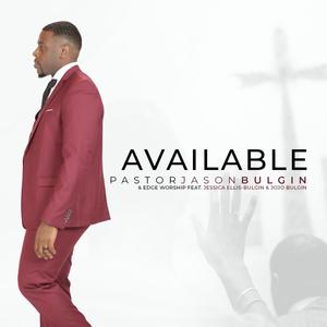 Available (feat. Jessica Ellis-Bulgin & Joseph "JoJo" Bulgin)