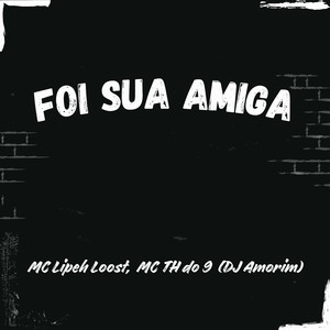 Foi sua amiga (Explicit)