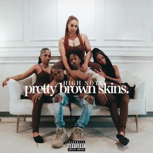 Pretty Brown Skins (Explicit)