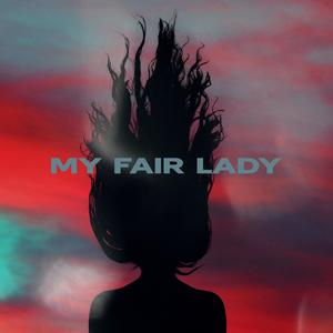 My Fair Lady (Radio Edit)