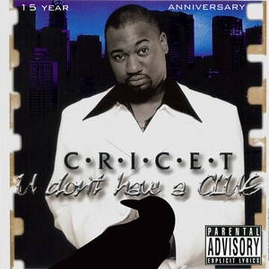 U Don't Have A Clue: Big Chief 15 Year Anniversary (Explicit)