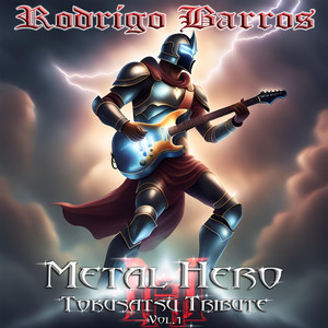 Metal Hero - Tokusatsu Tribute, Vol. 1 (Cover)