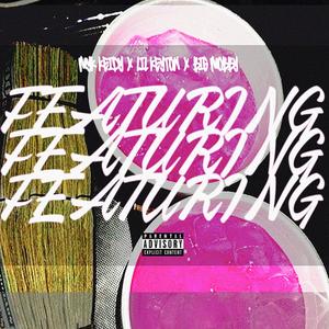 FEATURING (feat. Myk Keidy & Big Mobby) (Explicit)