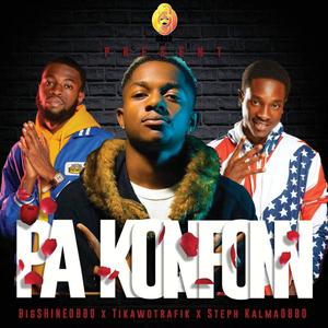 Pa Konfonn (feat. Tikawo Trafik) [Explicit]