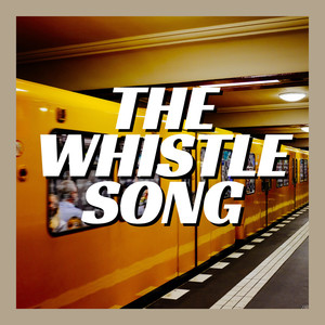 The Whistle Song (Explicit)