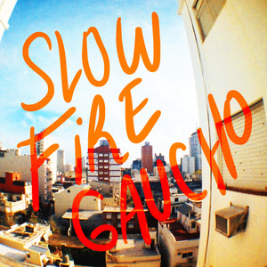 Slow Fire Gaucho