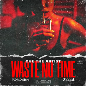 Waste No Time (Explicit)