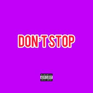 Don't Stop (feat. LaRyan) [Explicit]