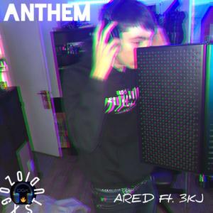 Anthem (feat. 3KJ) [Explicit]