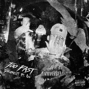 Too Fast (Explicit)