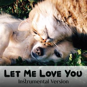 Let Me Love You (Instrumental Version)