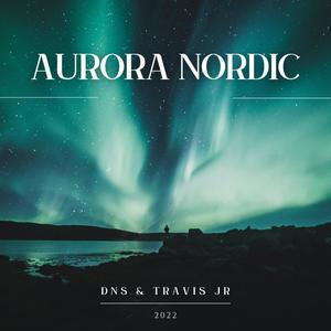 Aurora Nordic (feat. Travis JR)