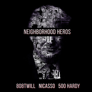 Neighborhood Heros (Explicit)