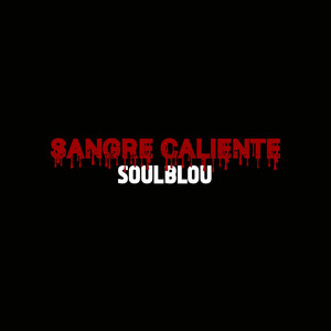 Sangre Caliente (Explicit)