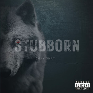 Stubborn (Explicit)