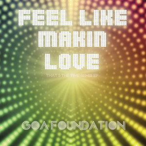 Feel Like Makin' Love (That's the Time Remix EP)